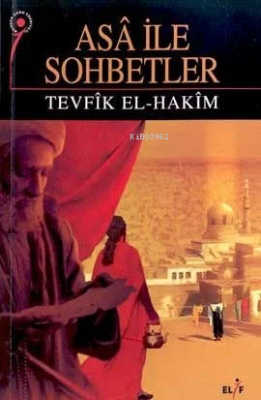 Asa ile Sohbetler Tevfik el-Hakim