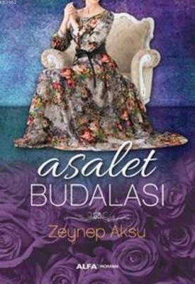 Asalet Budalası Zeynep Aksu