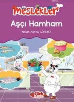 Aşçı Hamham; Meslekler Nalan Aktaş Sönmez