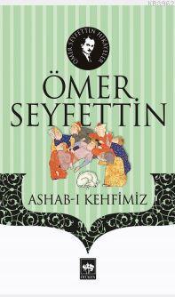 Ashab ı Kehfimiz Ömer Seyfettin