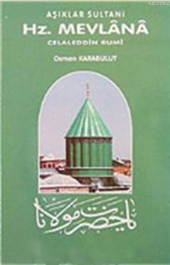 Aşıklar Sultanı Hz. Mevlana Osman Karabulut