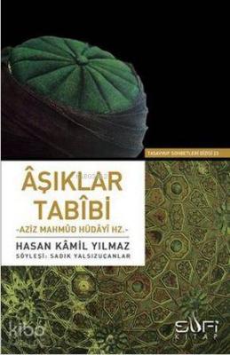 Aşıklar Tabibi Aziz Mahmud Hüdayi Hz. Prof.Dr. Hasan Kamil Yılmaz