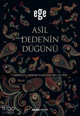 Asil Dedenin Düğünü Ege