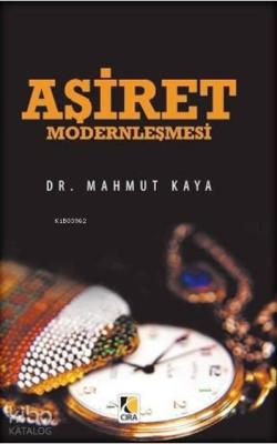 Aşiret Modernleşmesi Mahmut Kaya