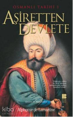 Aşiretten Devlete - Osmanlı Tarihi I Alphonse de Lamartine