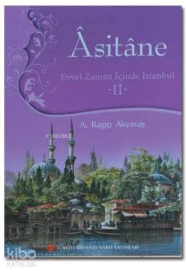 Asitane 2 A. Ragıp Akyavaş