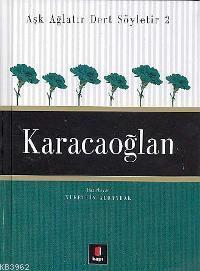 Aşk Ağlatır Dert Söyletir 2 - Karacaoğlan Nurettin Albayrak