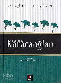 Aşk Ağlatır Dert Söyletir 2 - Karacaoğlan Nurettin Albayrak