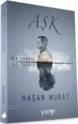 Aşk Bir Varmış Hiç Yokmuş Hasan Murat