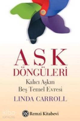 Aşk Döngüleri; Kalıcı Aşkın Baş Temel Evresi