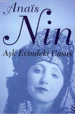 Aşk Evindeki Casus Anais Nin