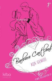 Aşk Gemisi Barbara Cartland