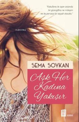 Aşk Her Kadına Yakışır Sema Soykan