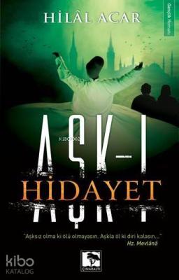 Aşk-ı Hidayet Hilal Acar