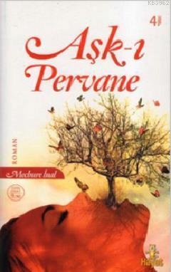 Aşk-ı Pervane Mecbure İnal