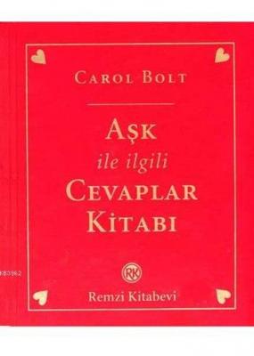 Aşk ile İlgili Cevaplar Kitabı (Ciltli) Carol Bolt