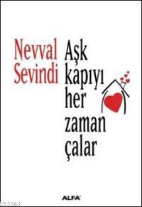 Aşk Kapıyı Her Zaman Çalar Nevval Sevindi