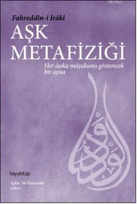 Aşk Metafiziği Fahrüddin-i Iraki