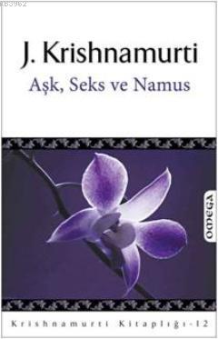 Aşk, Seks ve Namus Jiddhu Krishnamurti