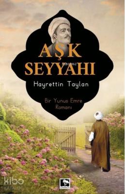 Aşk Seyyahı Hayrettin Taylan