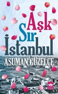 Aşk Sır İstanbul Asuman Güzelce