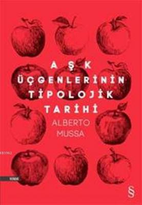 Aşk Üçgenlerinin Tipolojik Tarihi Alberto Mussa