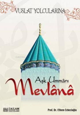 Aşk Ummanı Mevlana Ethem Cebecioğlu