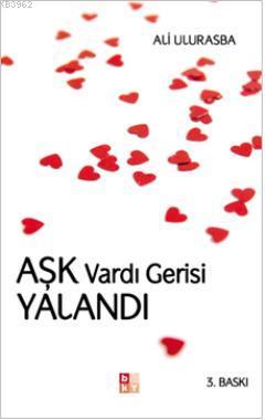 Aşk Vardı Gerisi Yalandı Ali Ulurasba