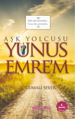 Aşk Yolcusu Yunus Emre’m Cumali Sever