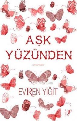 Aşk Yüzünden Evren Yiğit