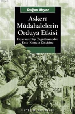 Askeri Müdahalelerin Orduya Etkisi Doğan Akyaz