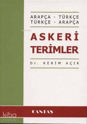 Askeri Terimler (Arapça- Türkçe / Türkçe- Arapça) Kerim Açık