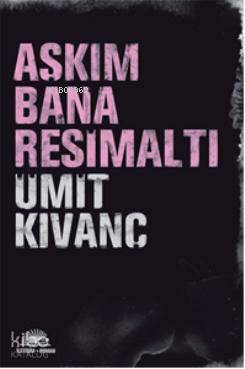 Aşkım Bana Resimaltı Ümit Kıvanç