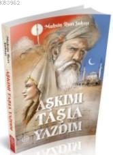 Aşkımı Taşla Yazdım Muhsin İlyas Subaşı