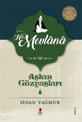 Aşkın Gözyaşları 2 - Hz. Mevlana Sinan Yağmur