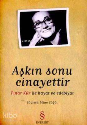 Aşkın Sonu Cinayettir Mine Söğüt