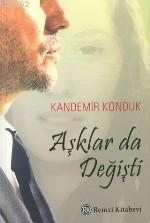 Aşklar da Değişti Kandemir Konduk