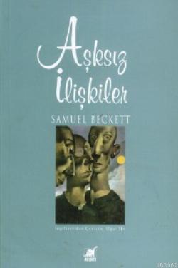 Aşksız İlişkiler Samuel Beckett