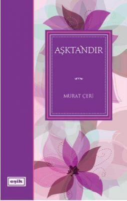 Aşktandır Murat Çeri