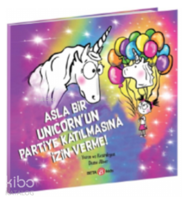 Asla Bir Unicorn’un Partiye Katılmasına İzin Verme! Diane Alber