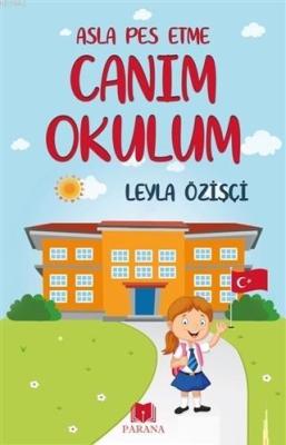 Asla Pes Etme - Canım Okulum Leyla Özişçi