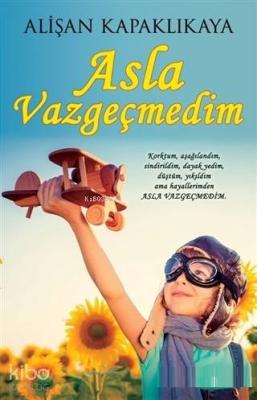 Asla Vazgeçmedim Alişan Kapaklıkaya