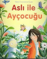 Aslı İle Ayçocuğu Emma Chichester Clark