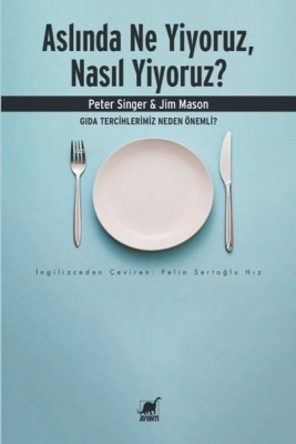 Aslında Ne Yiyoruz, Nasıl Yiyoruz? Gıda Tercihlerimiz Neden Önemli? Pe