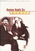 Asma Katlı Ev Anton Pavloviç Çehov