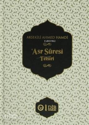 'Asr Suresi Tefsiri Aksekili Ahmed Hamdi