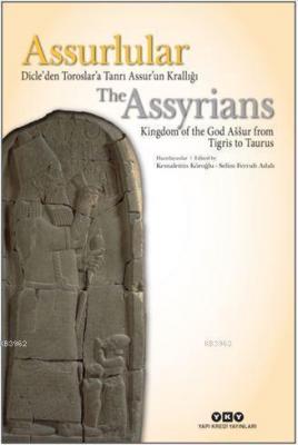 Assurlular: Dicle'den Toroslar'a Tanrı Assur'un Krallığı; The Assyrıan