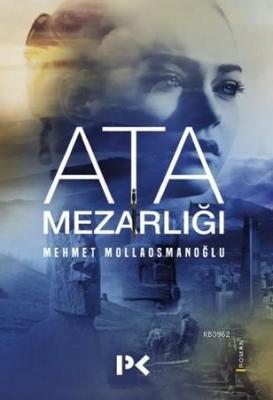 Ata Mezarlığı Mehmet Mollaosmanoğlu