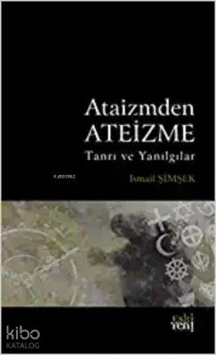 Ataizmden Ateizme İsmail Şimşek