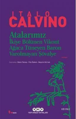 Atalarımız; İkiye Bölünen Vikont Ağaca Tüneyen Baron Varolmayan Şövaly